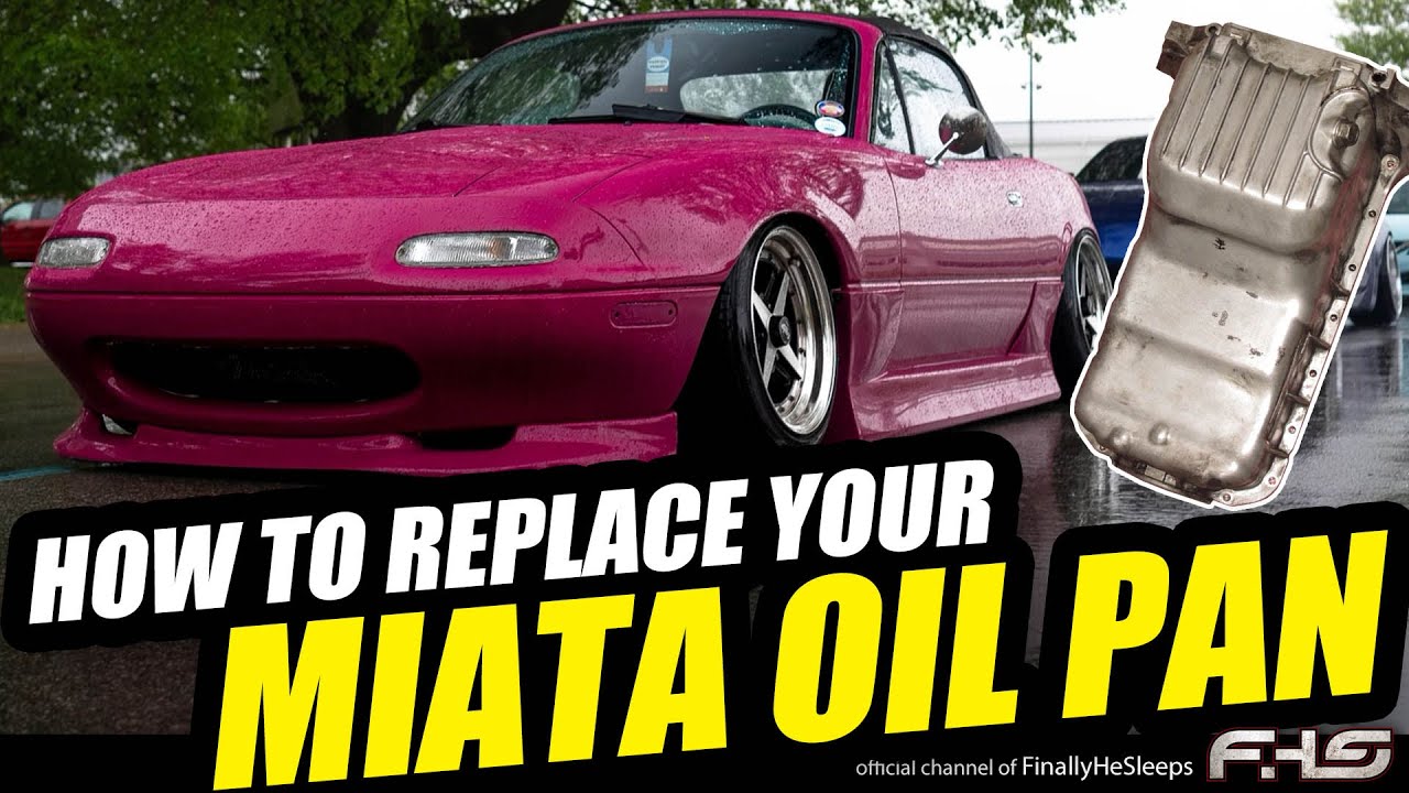 КАК ЗАМЕНИТЬ МАСЛЯНЫЙ ПОДДОН НА MAZDA MIATA MX-5 NA NB 1989-2005
