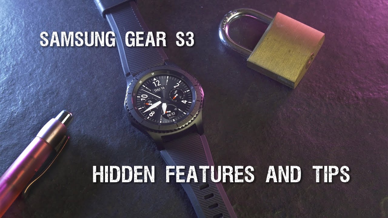 Samsung Gear S3  hidden features and tips