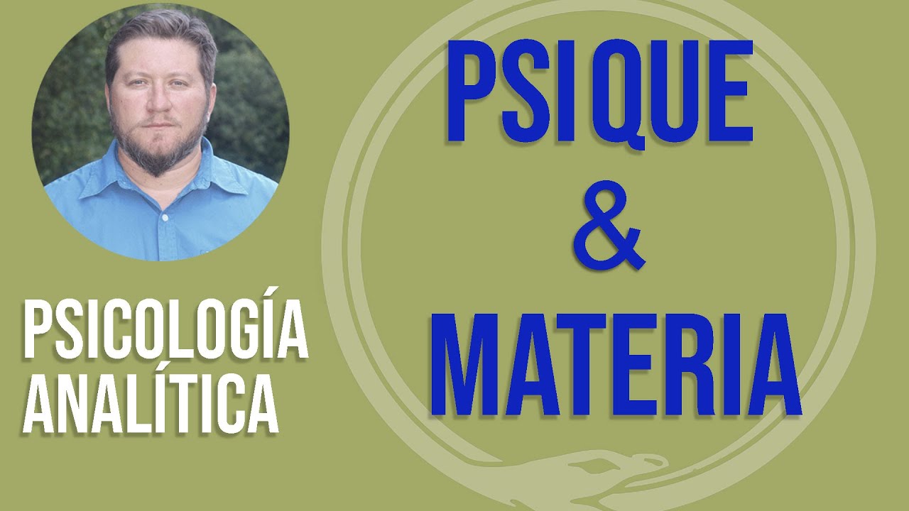 Psique y materia desde la psicología analítica