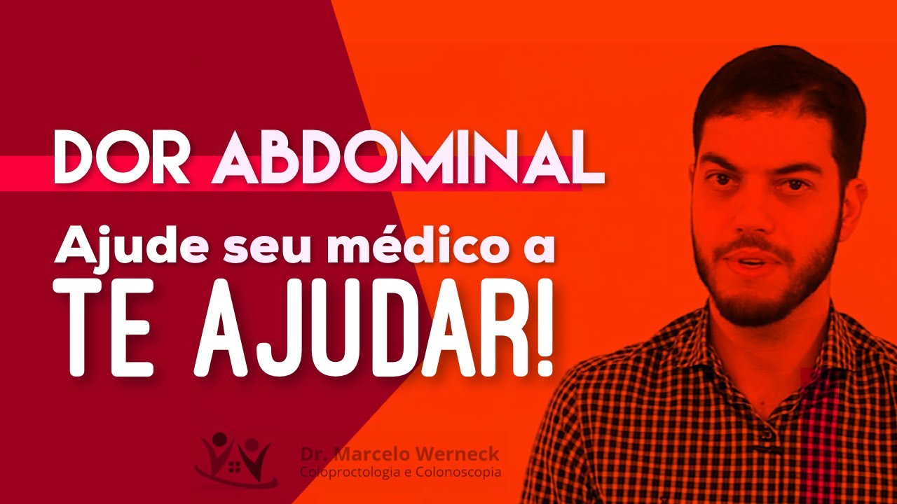 10 informa&ccedil;&otilde;es importantes sobre sua dor abdominal | Dr. Marcelo Werneck