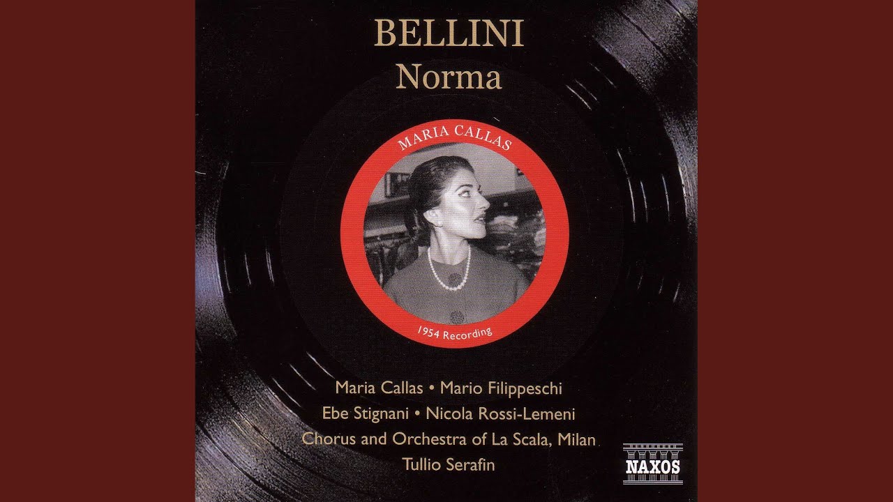 Norma, Act I: Sediziose voci - Casta diva - Ah! Bello a me ritorna