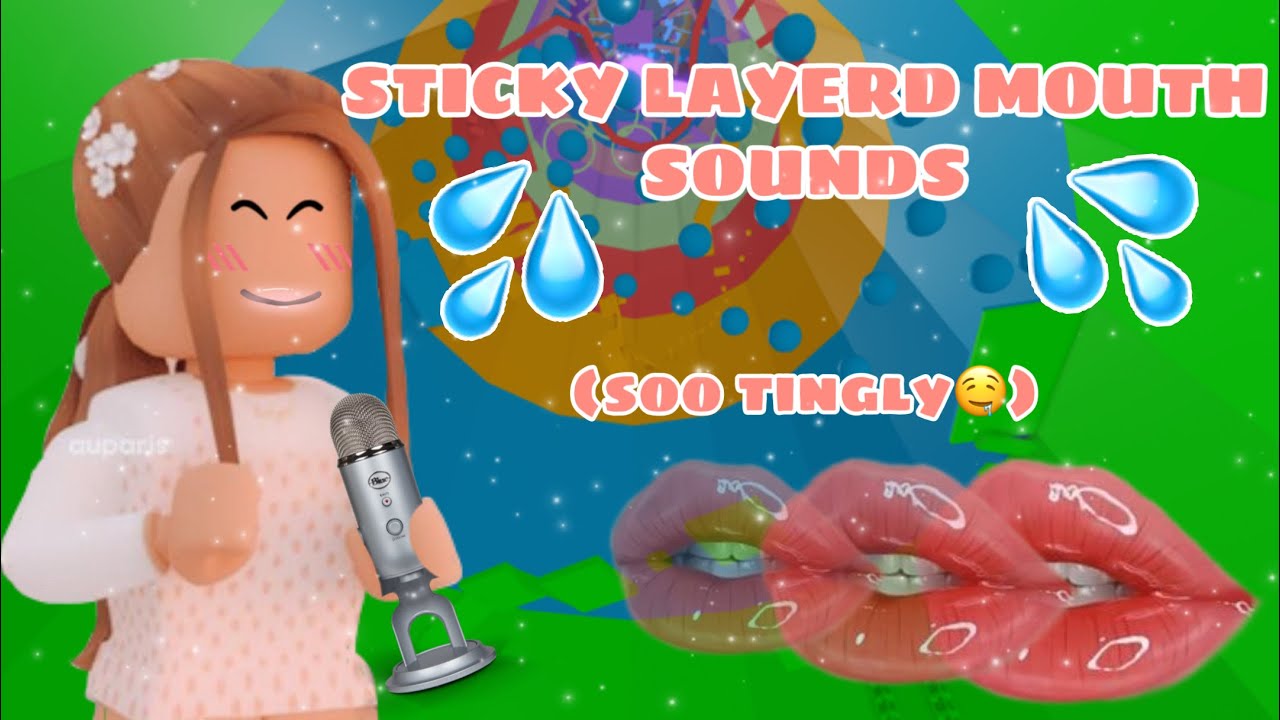 roblox asmr~ STICKY LAYERED MOUTH SOUNDS (so tingly)