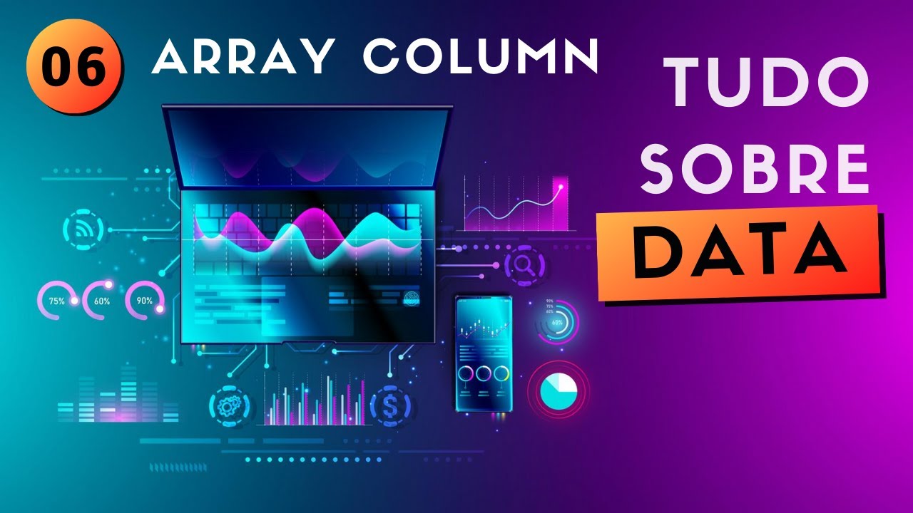 #06 - ARRAY COLUMN -  Tudo sobre o DATA Passo a Passo | Glide Apps