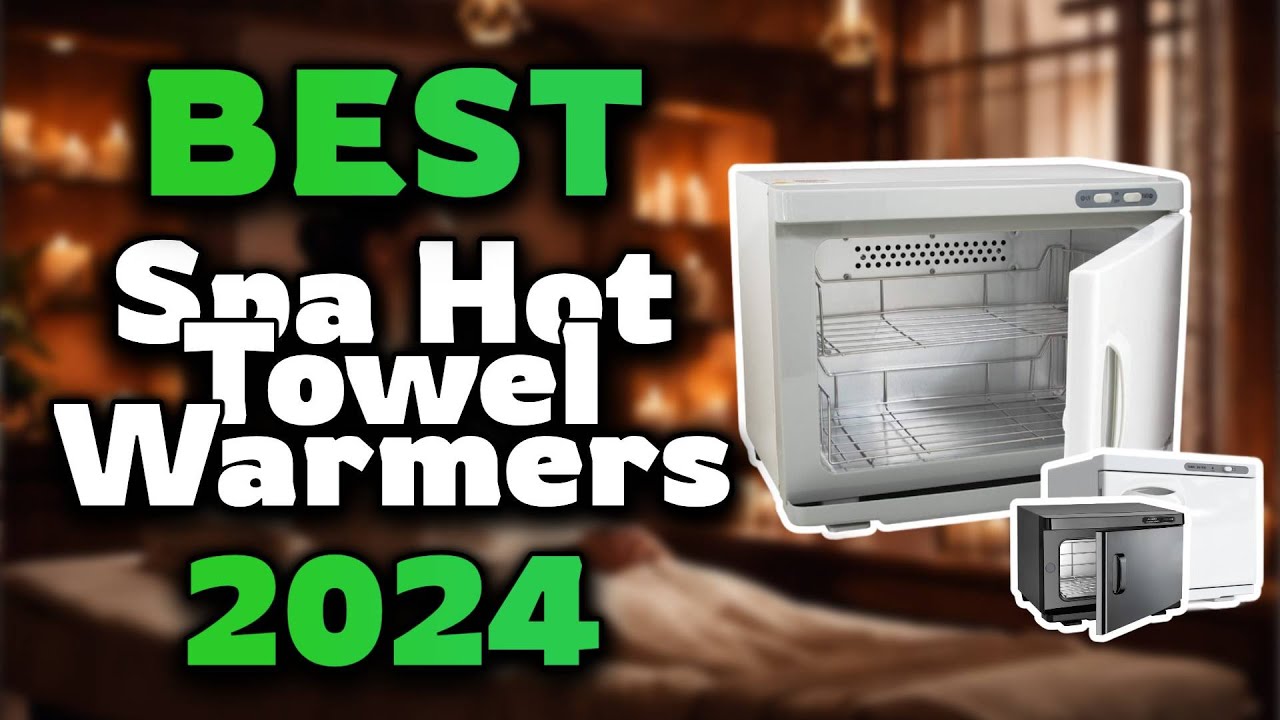 Top Best Spa Hot Towel Warmers in 2024 & Buying Guide - Must Watch Before Buying!