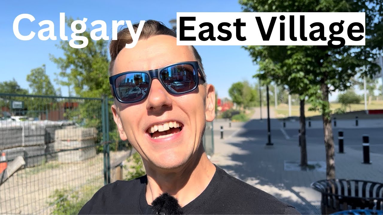 Living in East Village  Calgary SE | Move to| Relocate House | Townhouse | Apartment | Condo