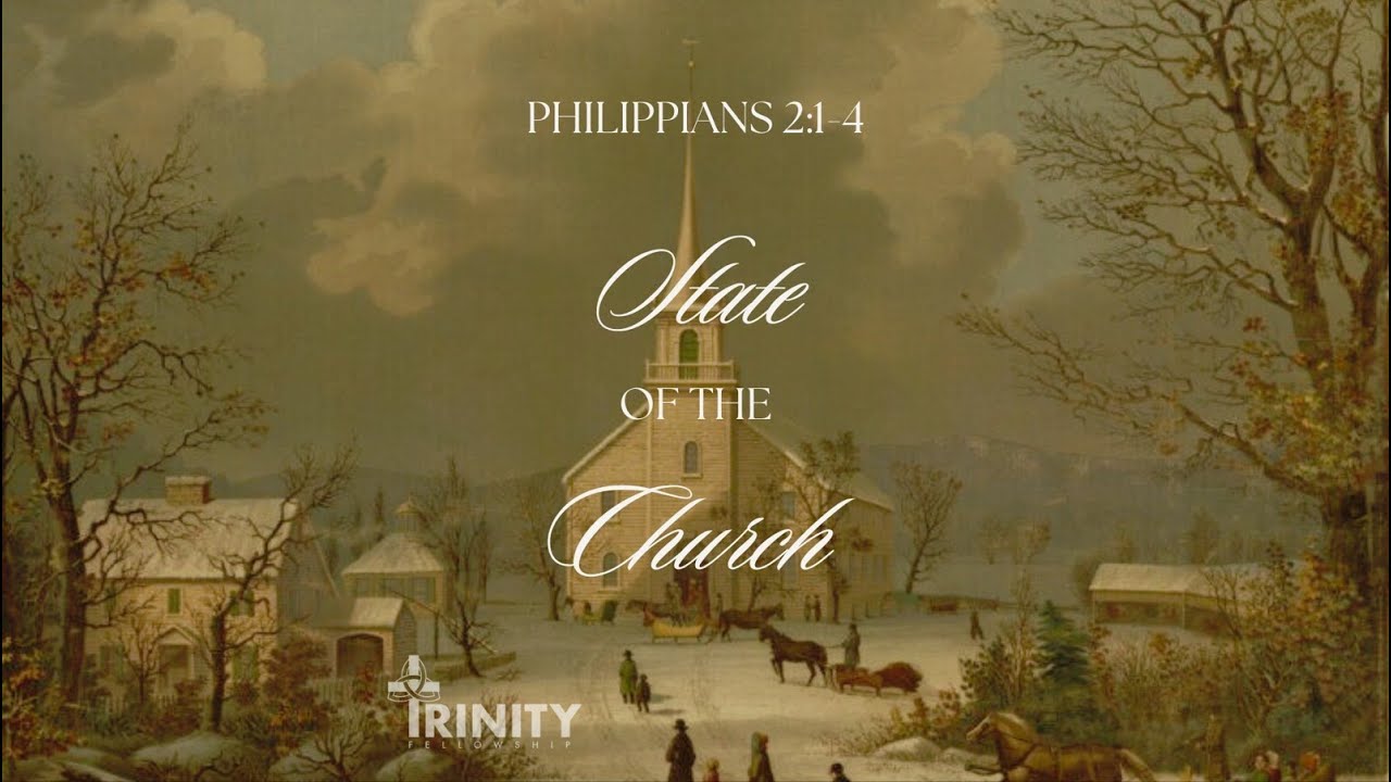 Philippians 2:1-4 "State of the Church" (Jan. 4, 2026)