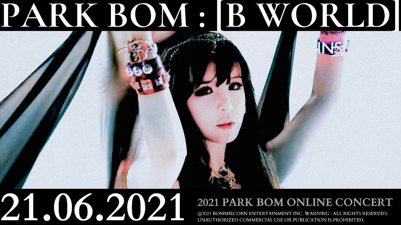 PARK BOM - &ldquo;B WORLD&rdquo; 2021 LIVE CONCERT