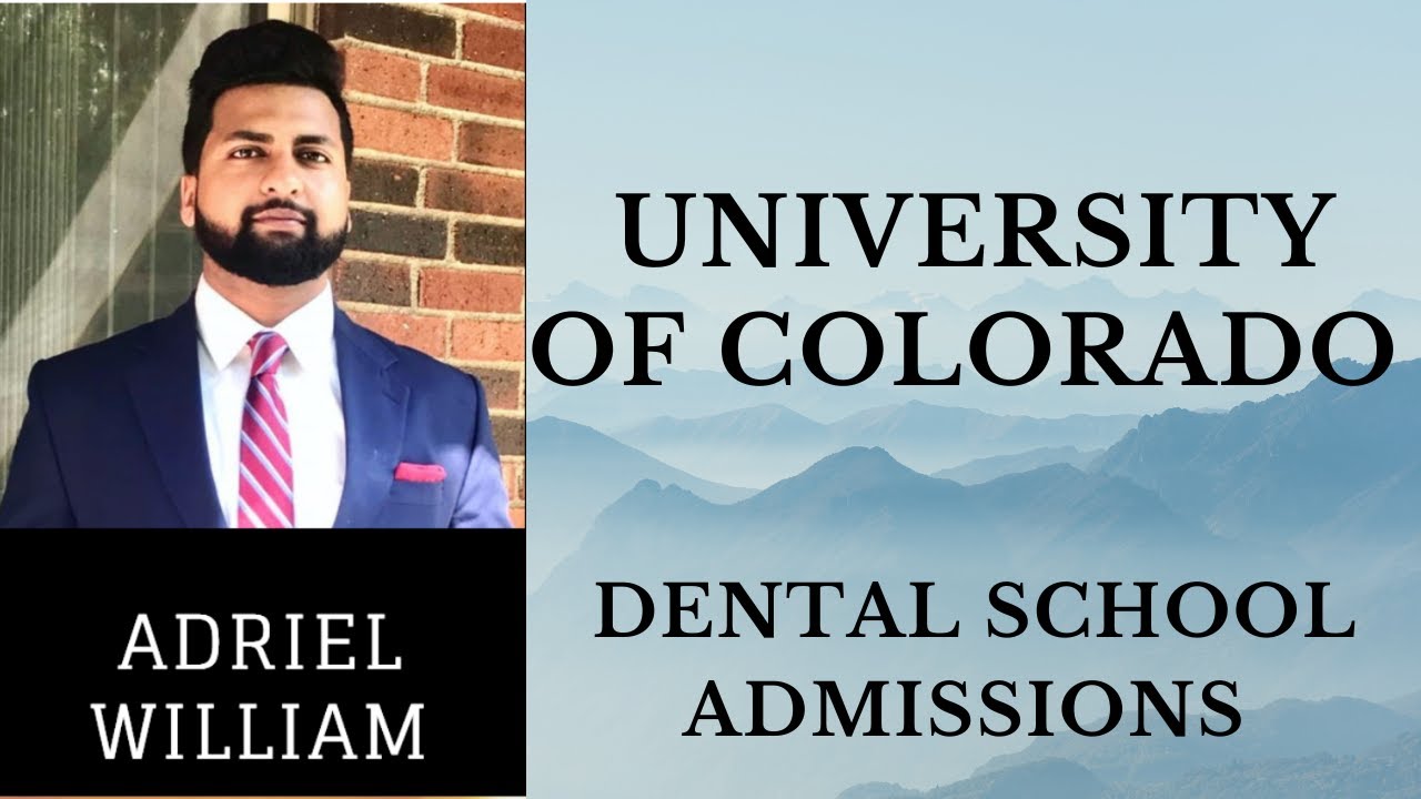 University of Colorado Dental School Admissions| Things you should consider before applying