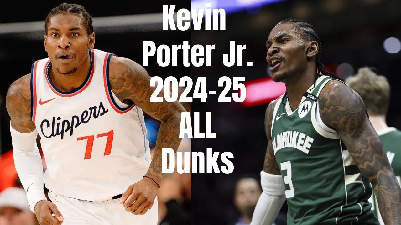 Kevin Porter Jr. 2024-25 ALL Dunks