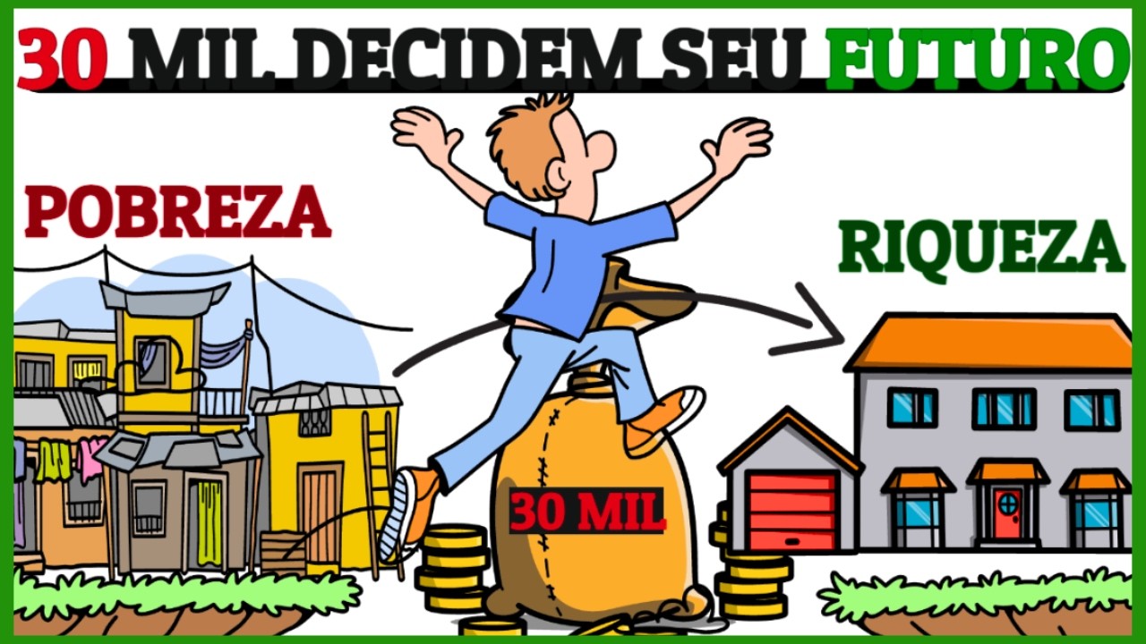 Por que seus primeiros 30 mil podem determinar se você ficará rico ou pobre!