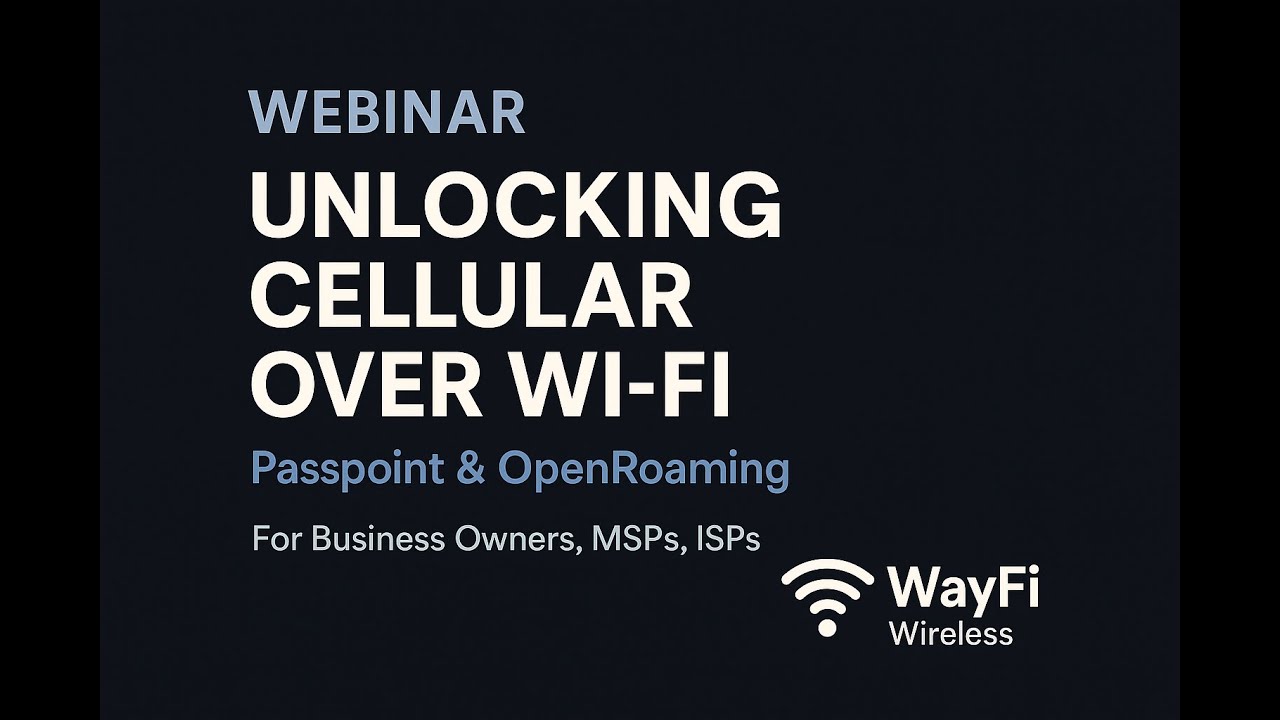 Unlocking Cellular Over Wi-Fi: How Passpoint & OpenRoaming Are Changing Connectivity | WayFi