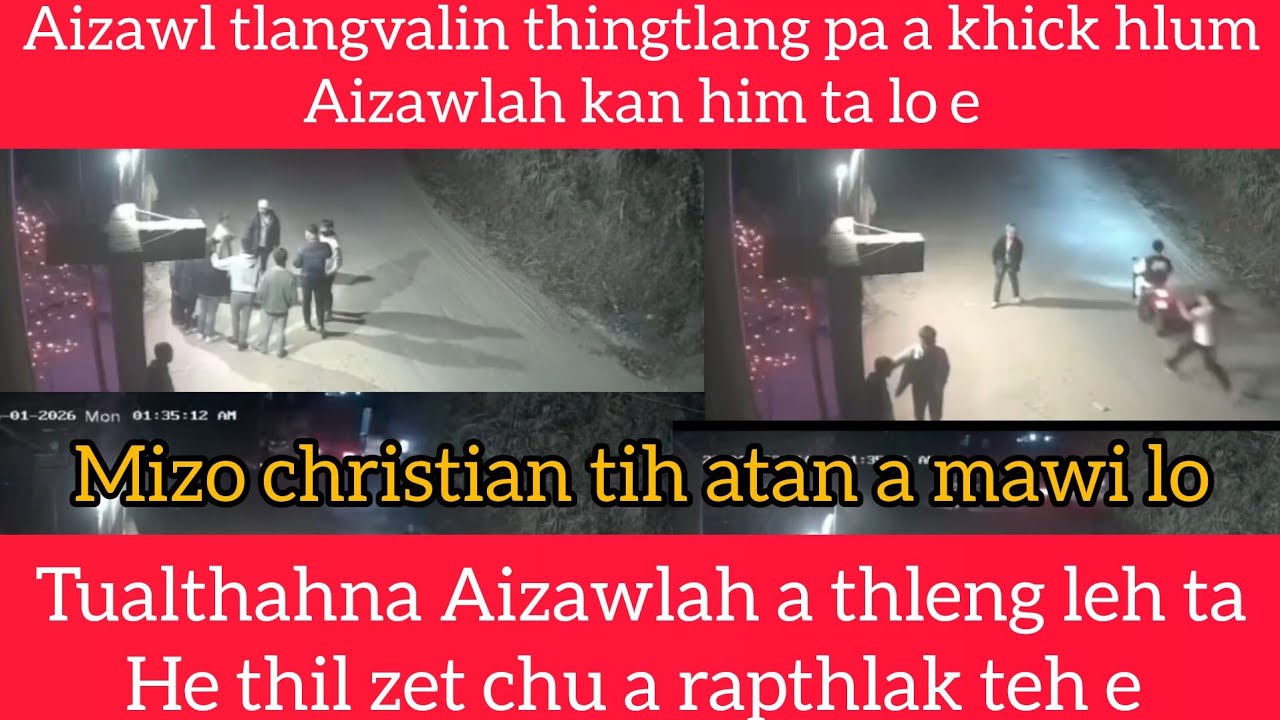 Aizawl tlangvalin thingtlang tlangval a tlawh hlum,he thil thleng rapthlak zia hi,Aizawlah kan himlo