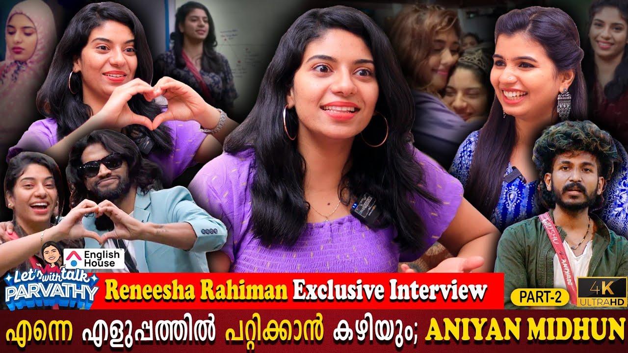 Reneesha Rahiman Bigg Boss Interview Part 02 | Aniyan Midhun | Cerina | Parvathy | Milestone Makers