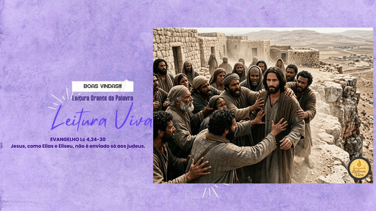 EVANGELHO Lc 4,24-30 Jesus, como Elias e Eliseu, não é enviado só aos judeus
