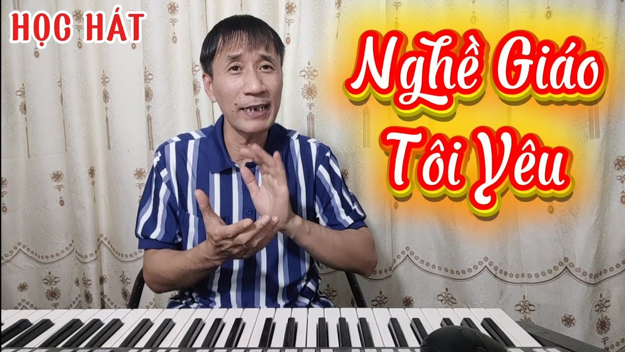 Học hát bài: Nghề Giáo Tôi Yêu