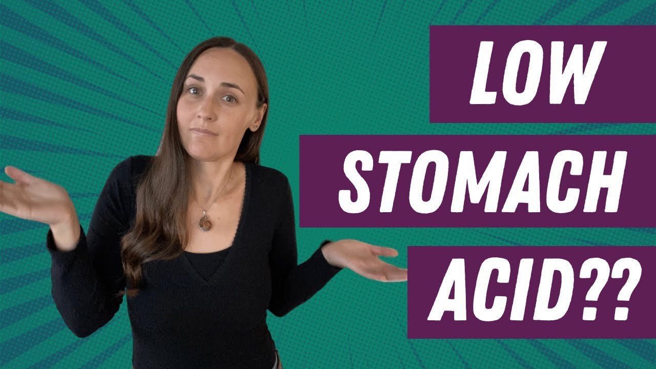 7 Signs you may have LOW Stomach acid