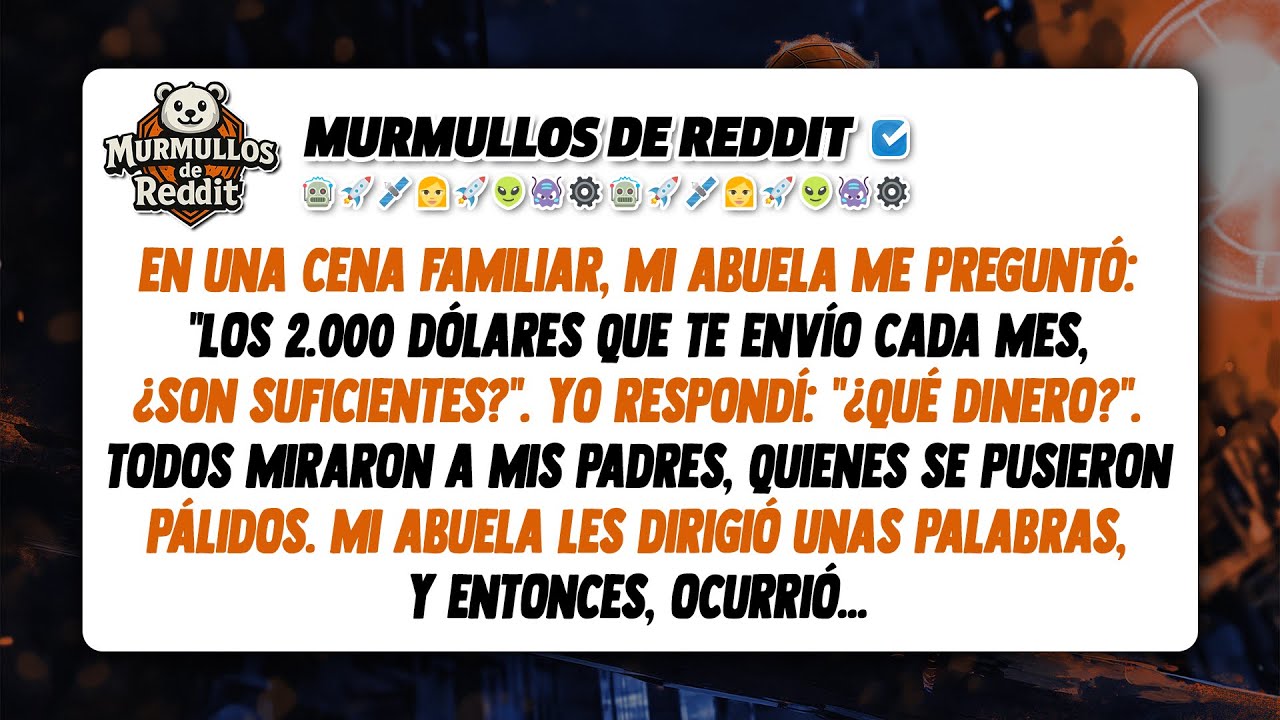 En una cena familiar, mi abuela me preguntó: 