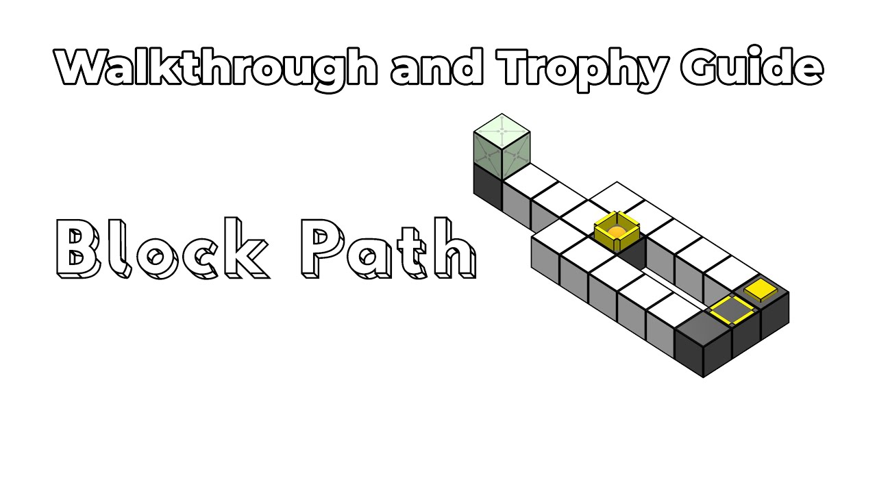 Block Path - Walkthrough | Trophy Guide | Achievement Guide