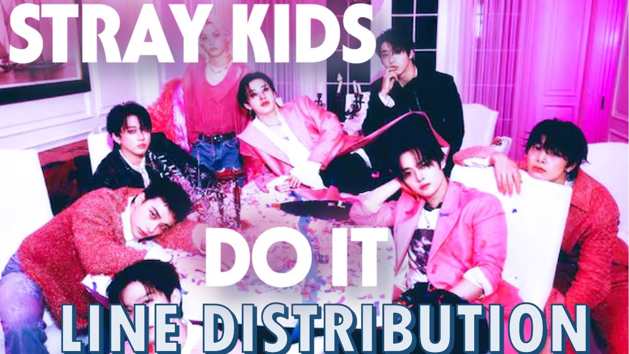 STRAY KIDS  -  Do It (Line Distribution)