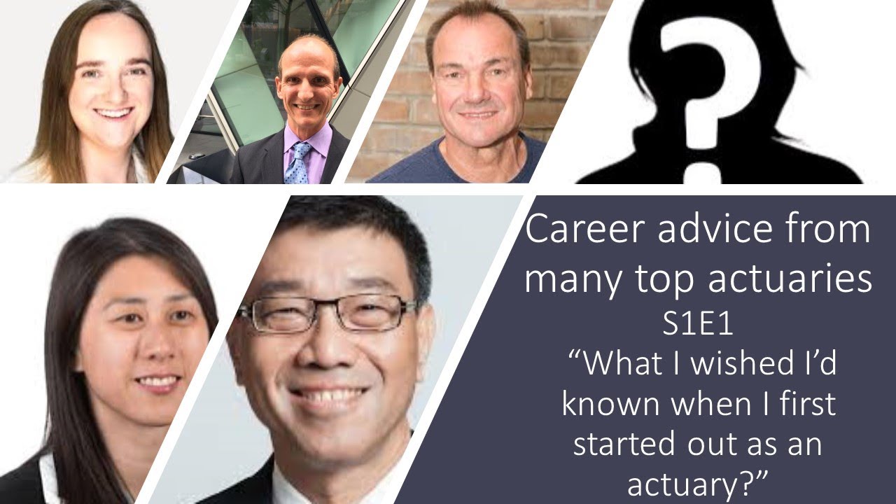 S1 E1 P0: actuarial career advice from top actuaries