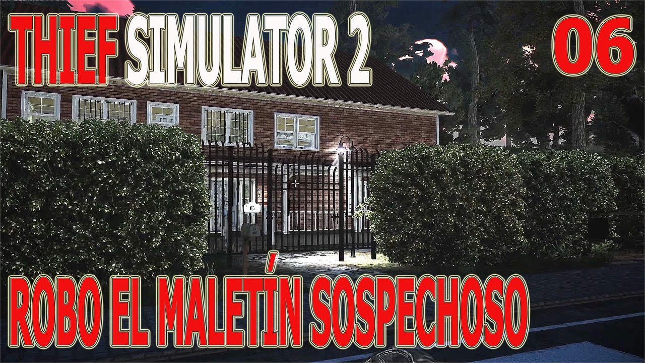 Robo el malet&iacute;n sospechoso. Thief Simulator II. 06