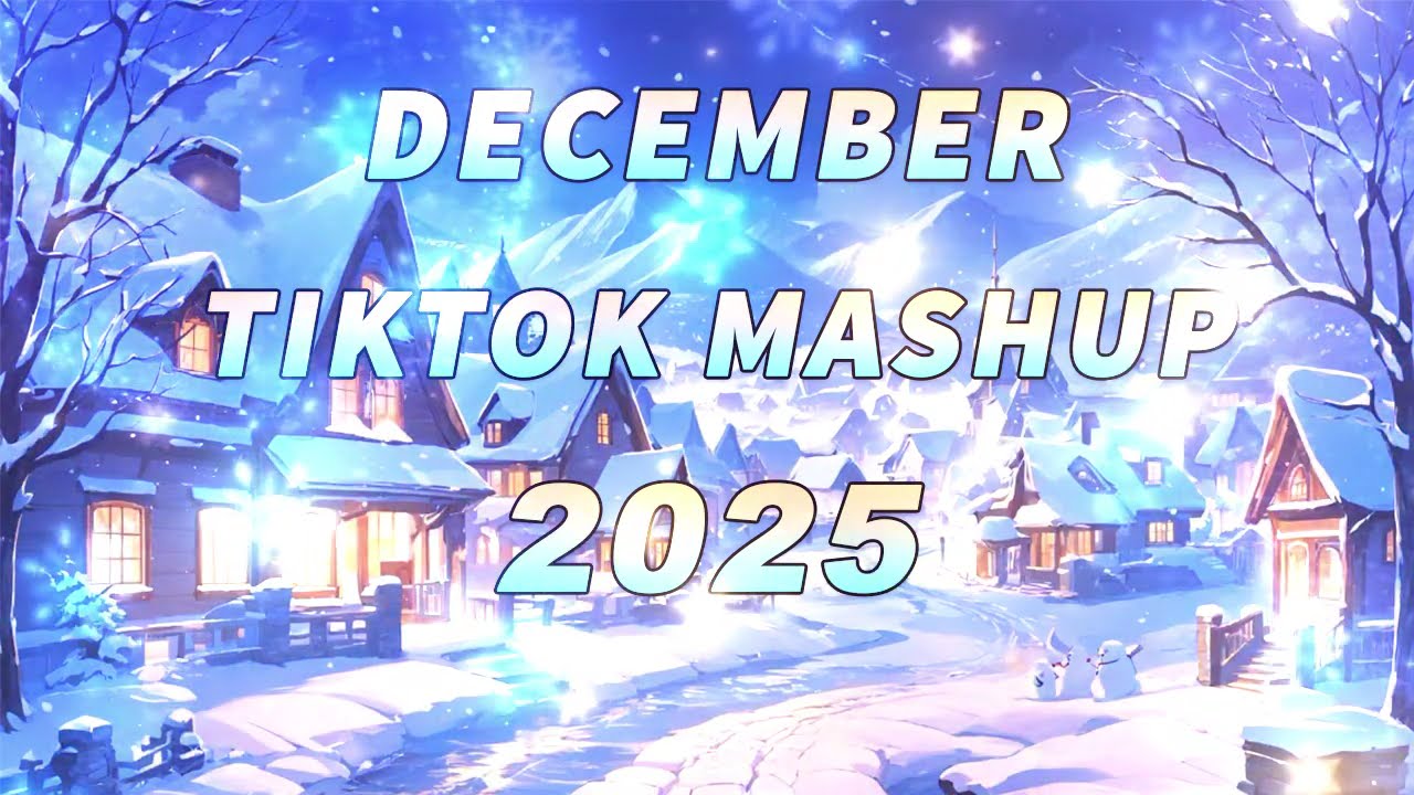 Tiktok Mashup December 💚2025💛 (Not Clean)