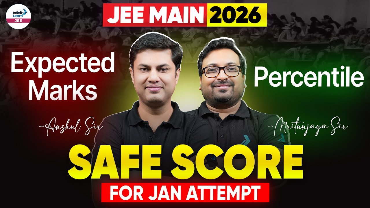 JEE Main 2026 Expected Marks 🆚 Percentile | 📊 Safe Score for JEE Main JAN Attempt for Top Colleges