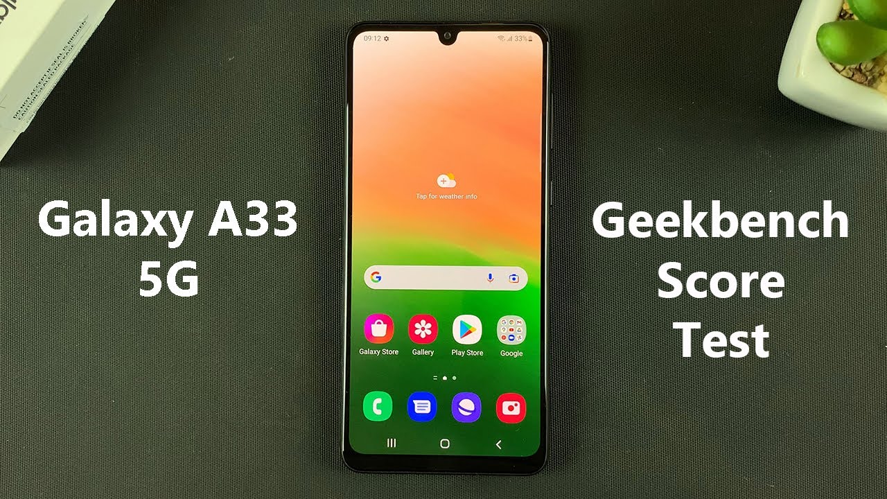 Samsung Galaxy A33 5G: How To Run a Geekbench 5 Score Test