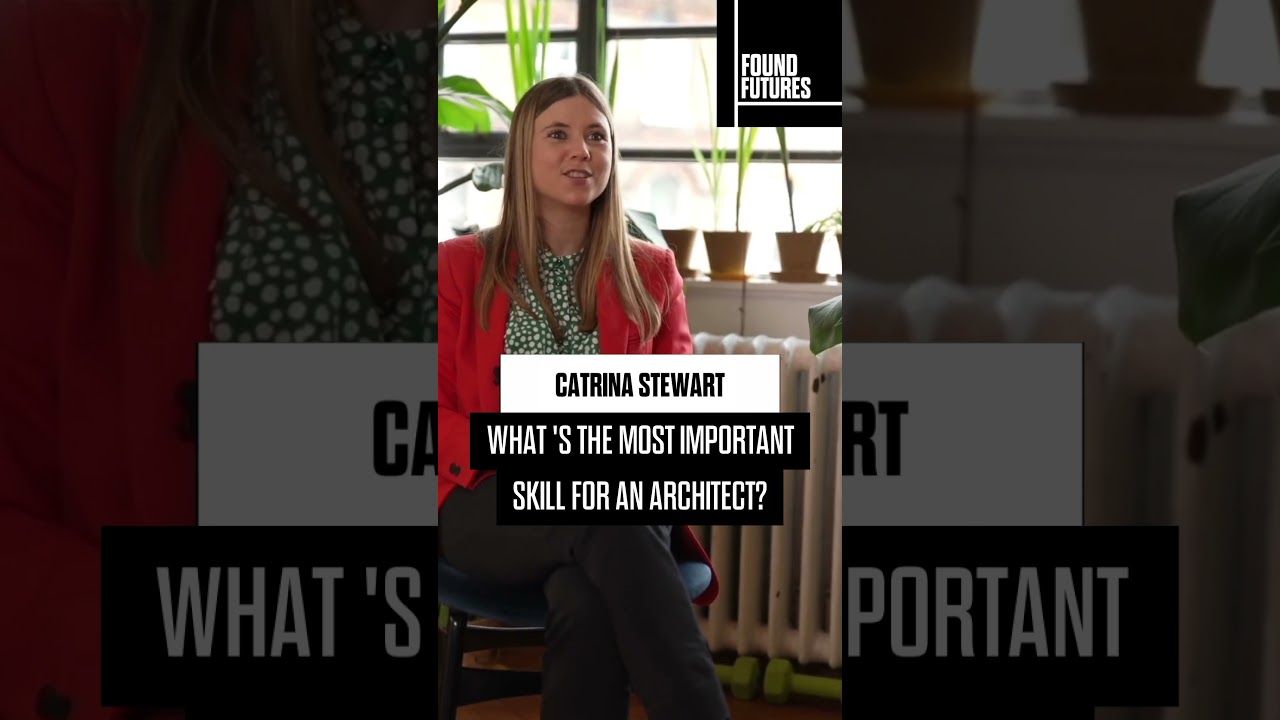 Catrina, what is the most important skill for an architect?