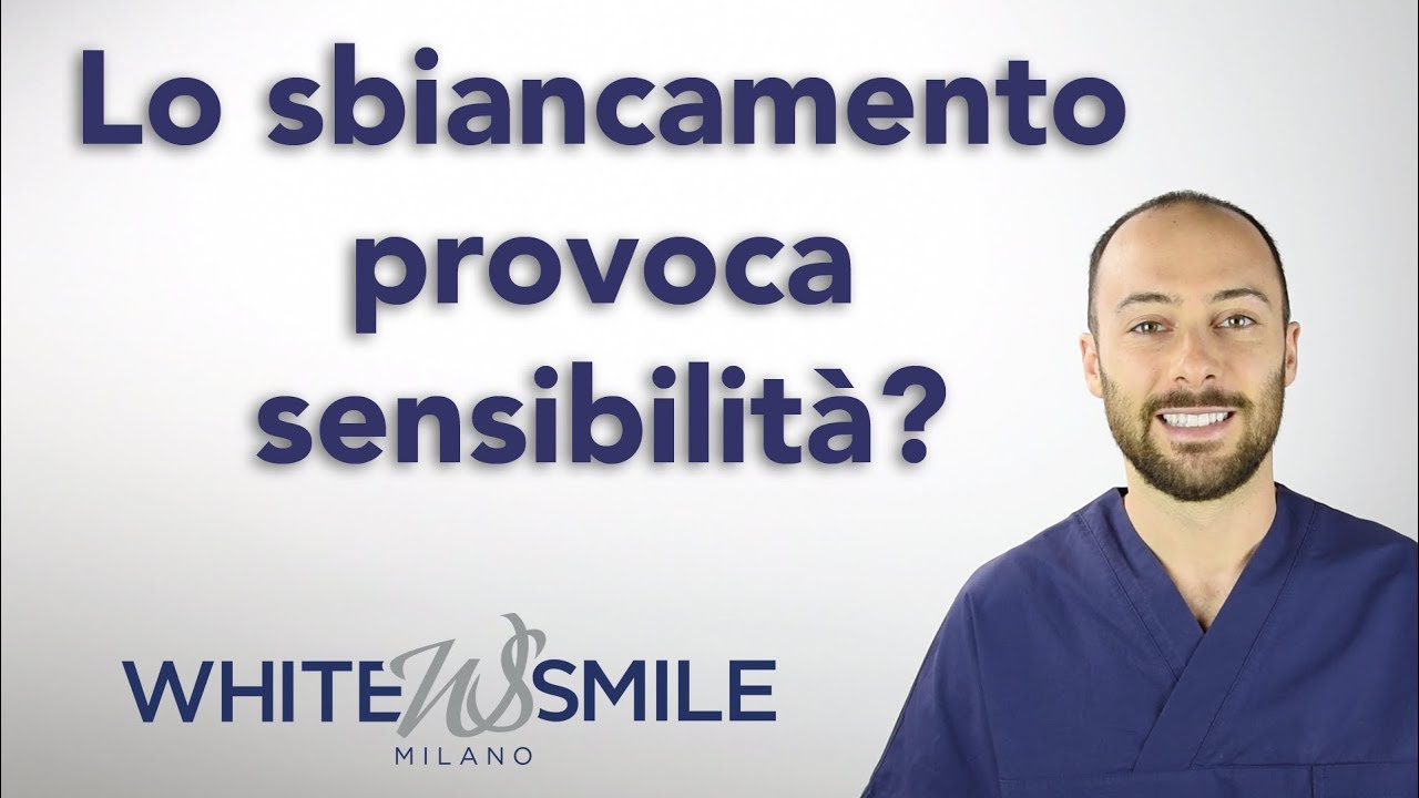 6. Lo sbiancamento provoca sensibilità? [Dott. Andrea Maragno]
