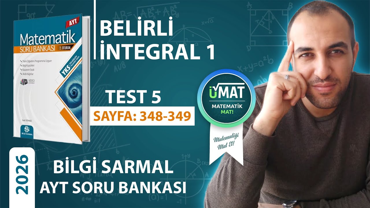 2026 BİLGİ SARMAL AYT MATEMATİK İNTEGRAL TEST 5(KONU ANLATIMLI BELİRLİ İNTEGRAL)