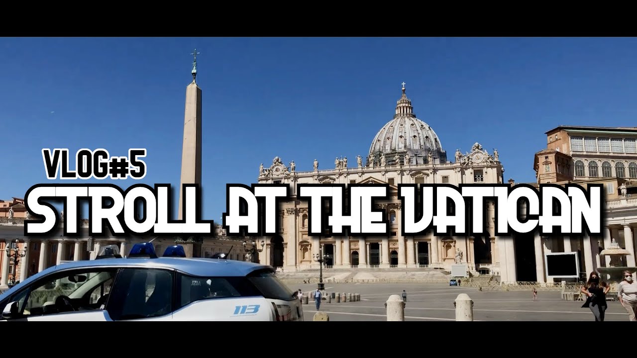 VLOG #5 - Stroll at the St. Peter's Square and Basilica