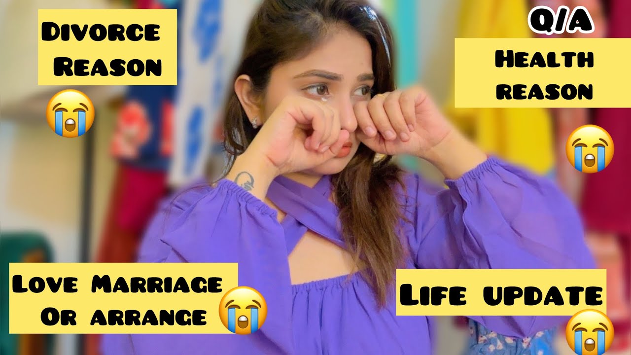 Q/A LIFE UPDATE ☹️| Why I applied for Divorce, Health Issues , Love Marriage or Arrange💔 #lifeupdate