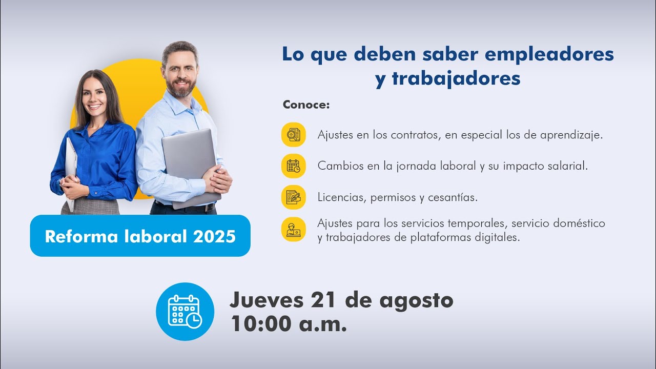 🔴 Reforma laboral 2025: Lo que deben saber empleadores y trabajadores