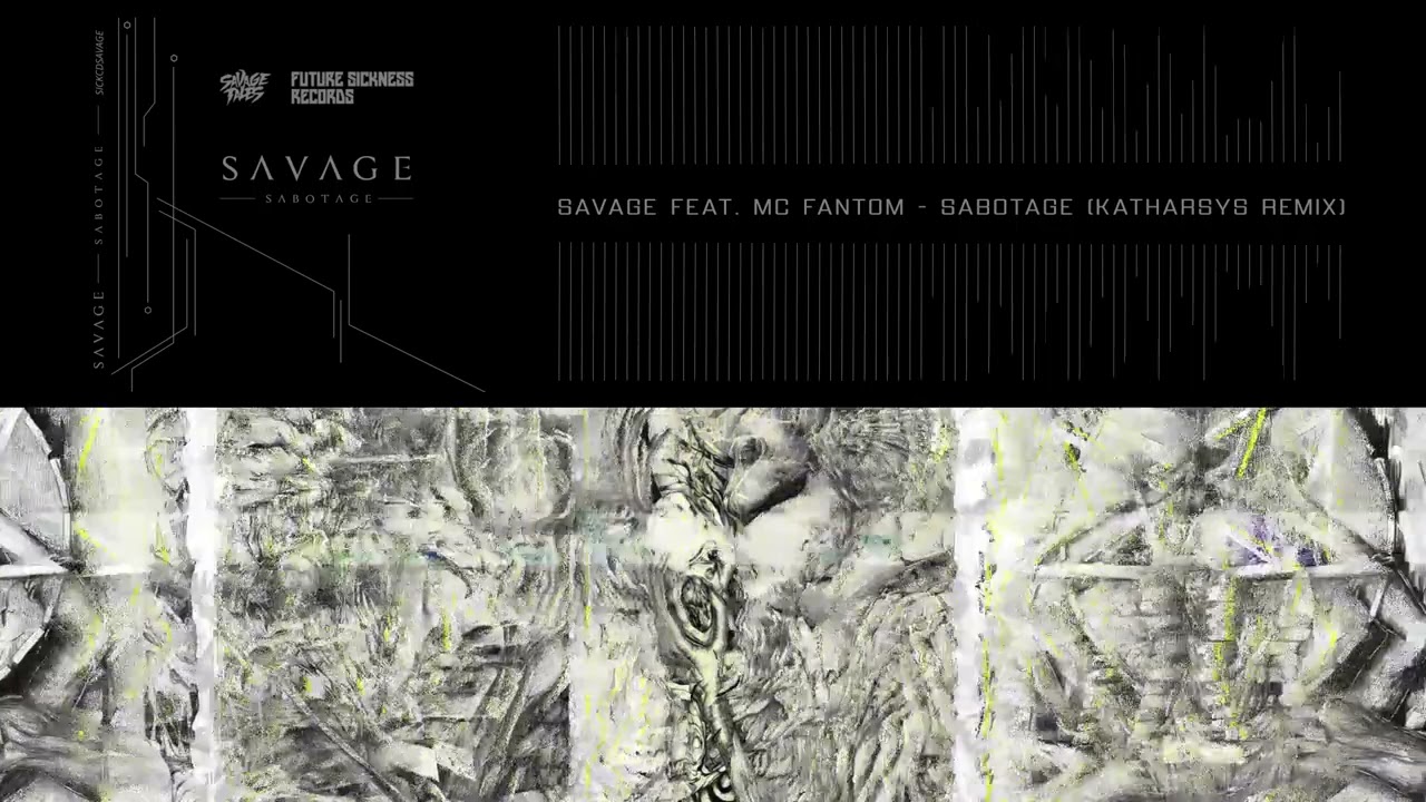 Savage ft. MC Fantom - Sabotage (Katharsys Remix)