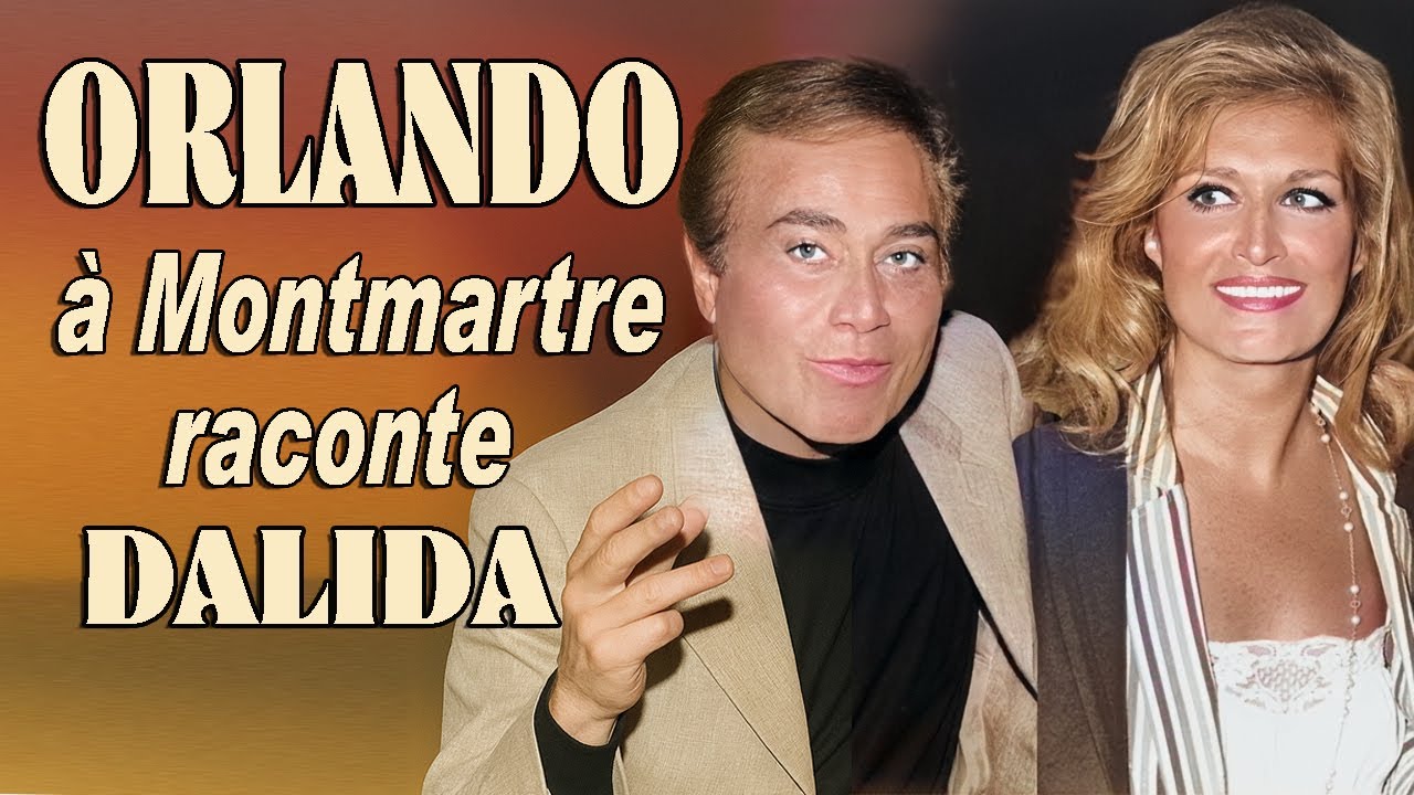 DALIDA – Orlando à Montmartre : souvenirs & archives – Dalida Official Channel