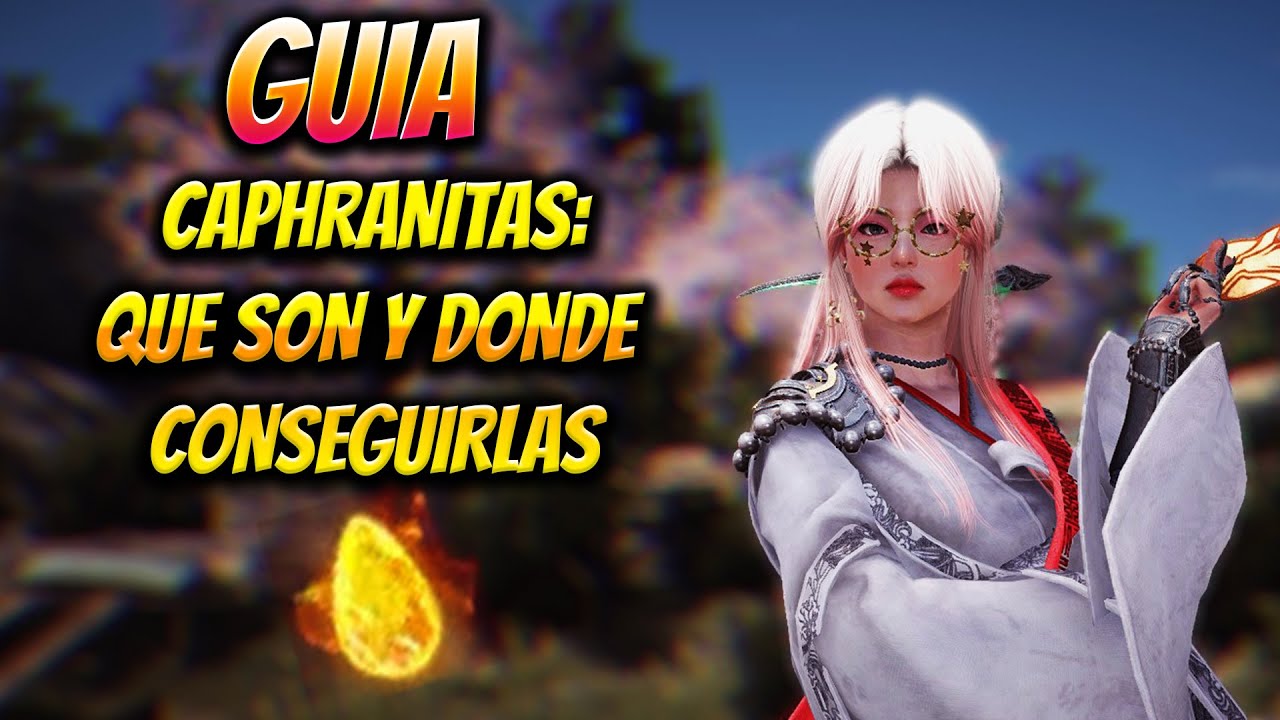 📘 Caphranitas Explicadas: Usos, Beneficios y Métodos Fáciles de Obtención en BDO