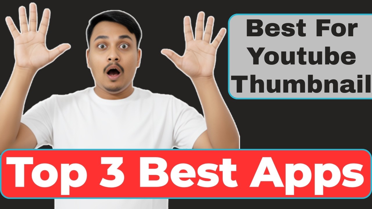 Top 3 Best Thumbnail Maker App || The Best 3 Thumbnail Design App For Youtube