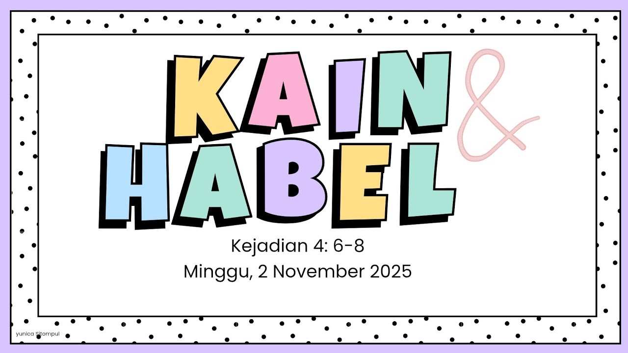 Kain dan Habel. Kejadian 4:6-8. Bahan Ajar SM Balita. 02 Nov 2025