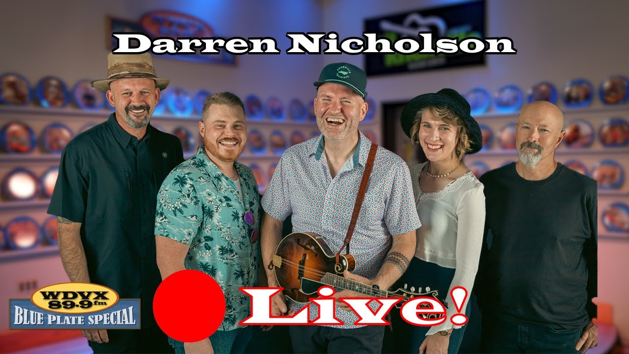Darren Nicholson - Live on The WDVX Blue Plate Special 11/22/2024