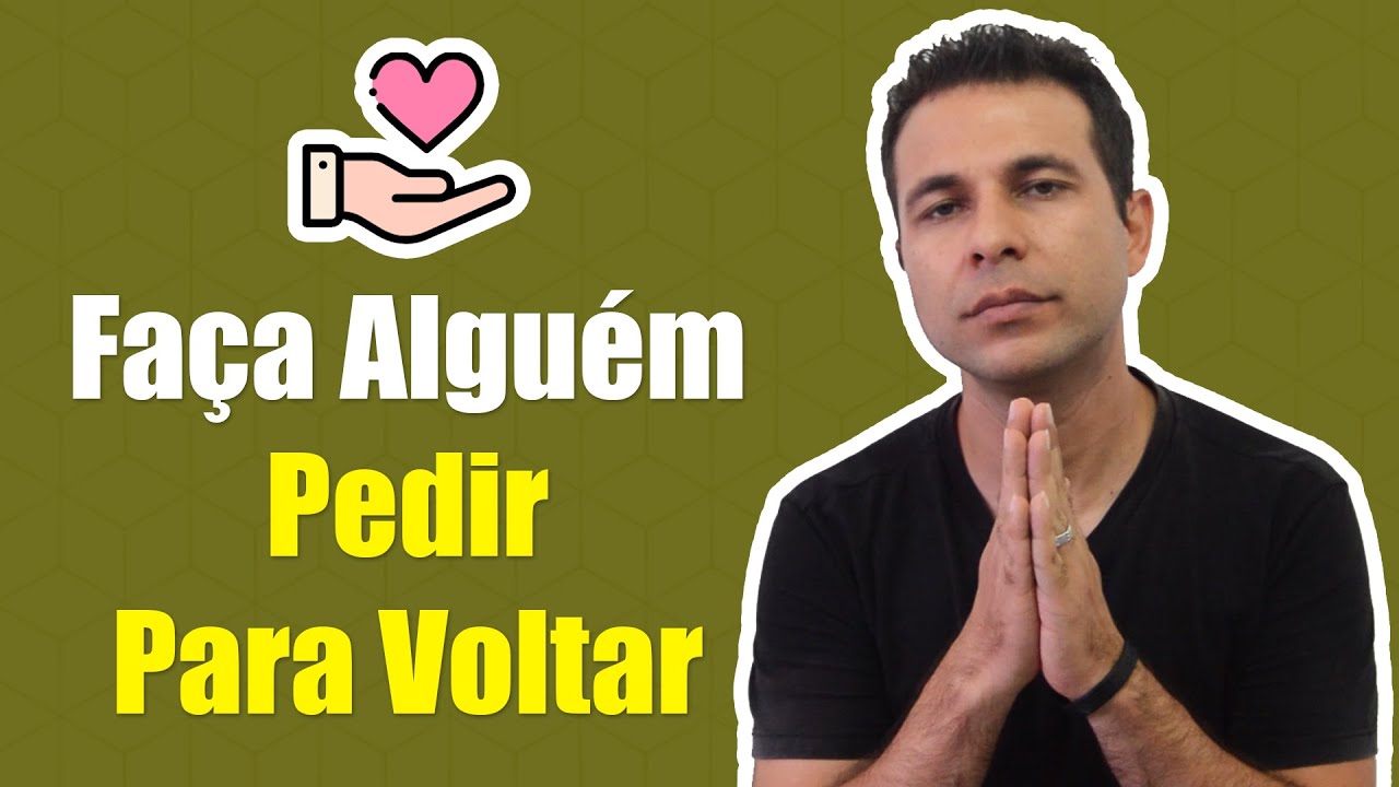 Essas Dicas Secretas Fazem Alguém Pedir Para Voltar