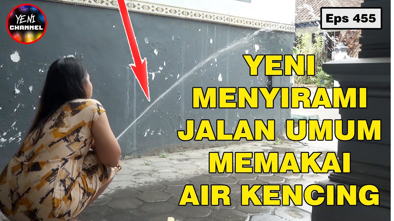 Air PDAM Mati Terpaksa Yeni Menyirami Jalan Memakai Air Kencing || Eps 455