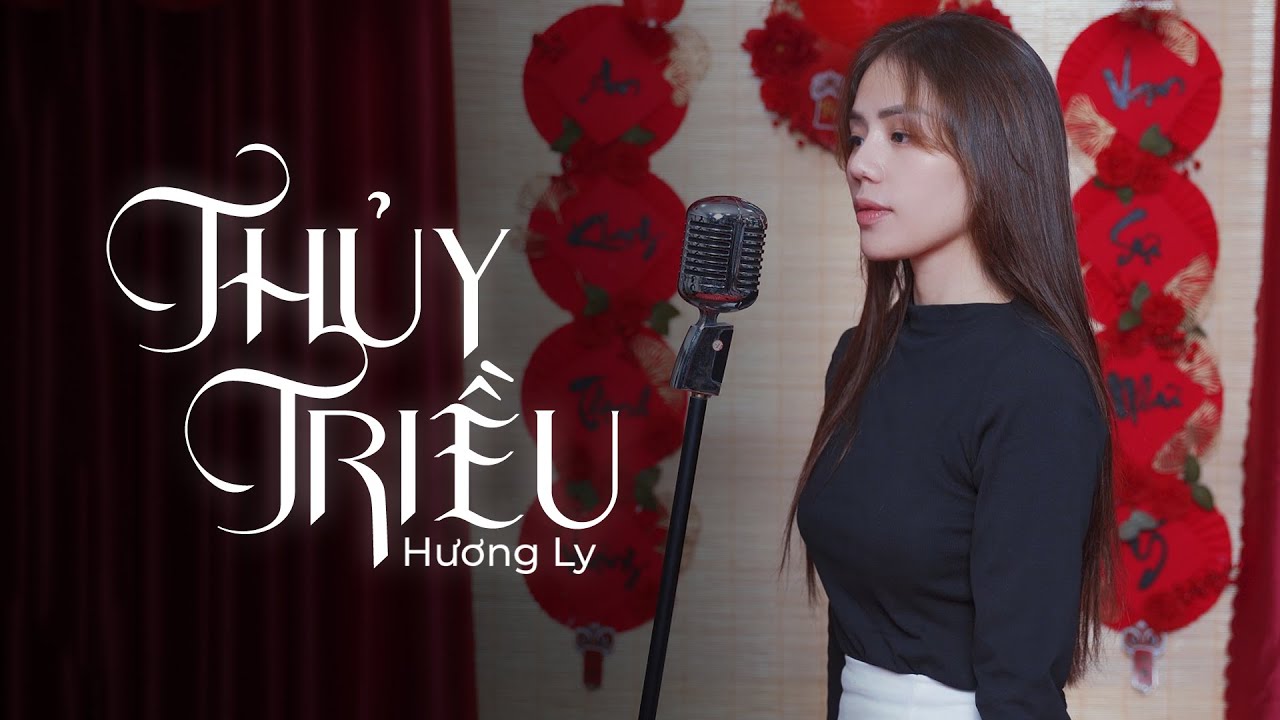 Thuỷ Triều | Quang H&ugrave;ng MasterD | - Hương Ly Cover - Nhắm mắt lại h&ocirc;n v&agrave;o tai ...