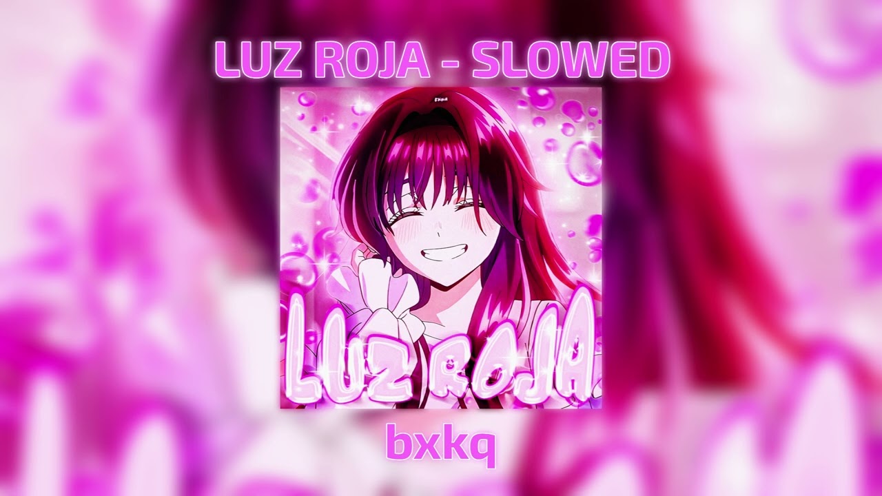 LUZ ROJA - SLOWED (by bxkq)