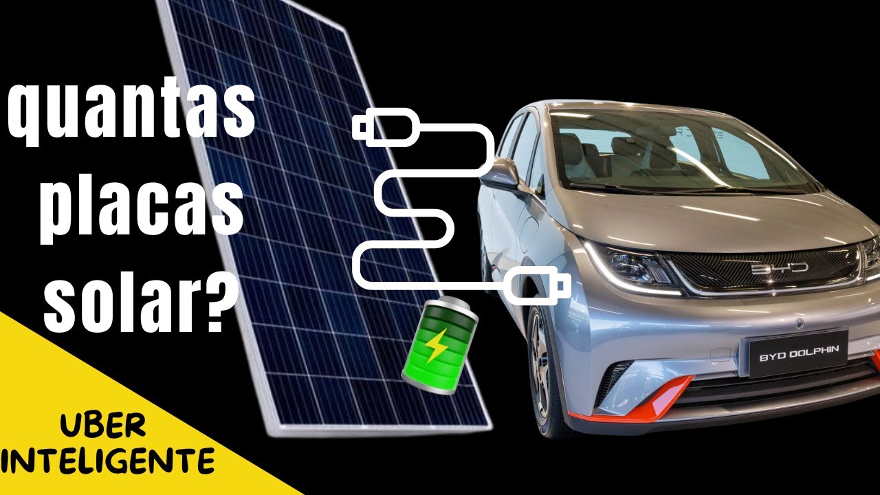 QUANTAS PLACAS SOLAR PARA CARREGAR O CARRO ELÉTRICO? BYD/ DOLPHIN
