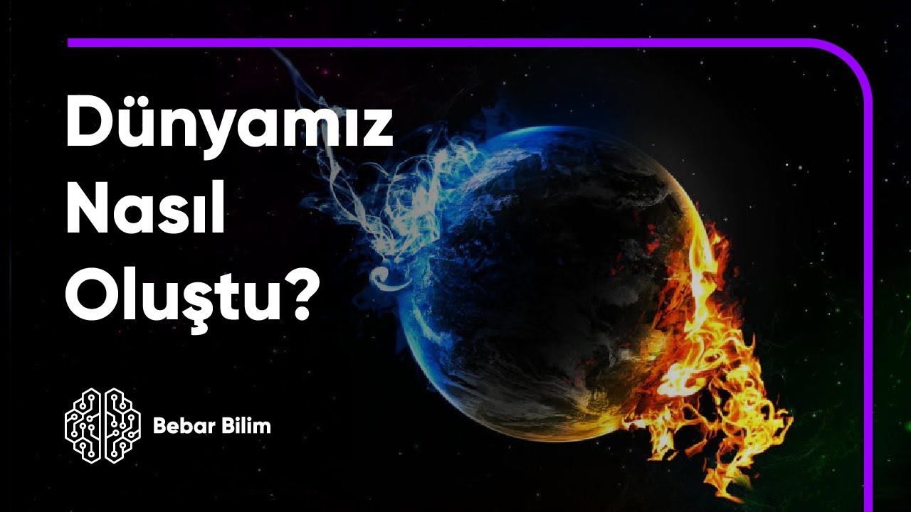 Dünya Nasıl Oluştu? - Dünyamızın Muhteşem Hikayesi