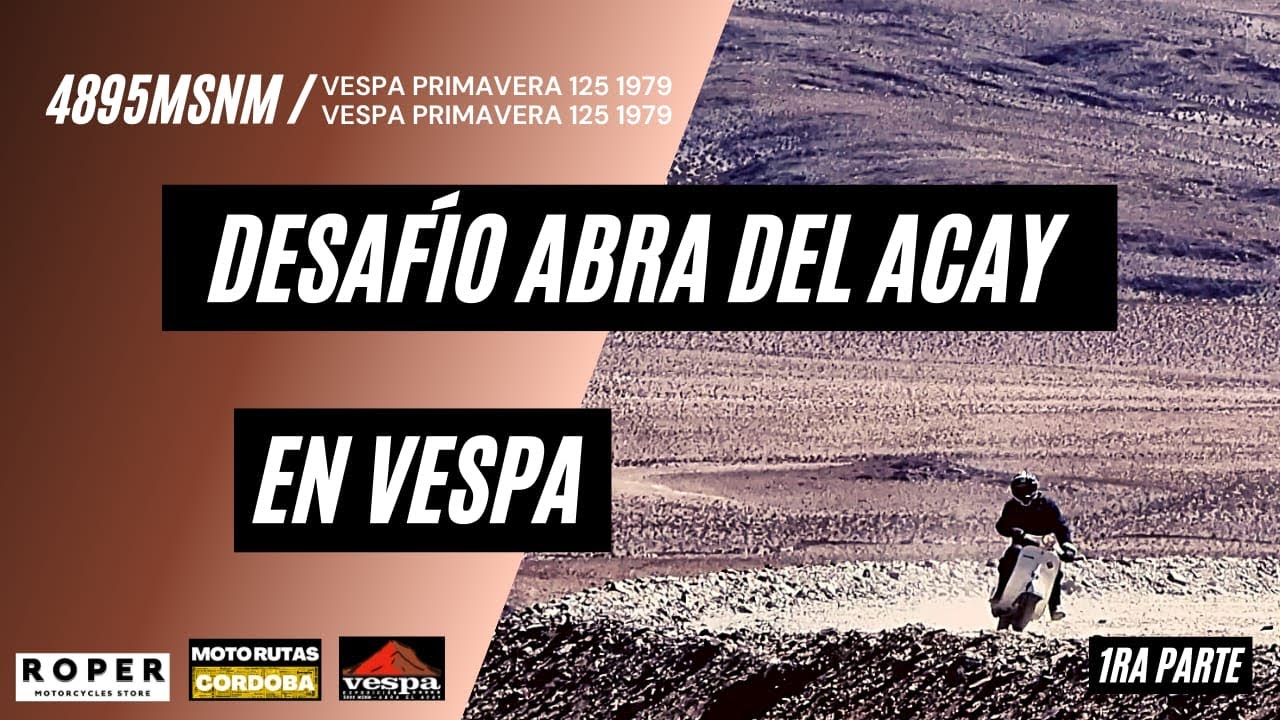El Abra del Acay en dos Vespas de 40 a&ntilde;os! (Primera parte)