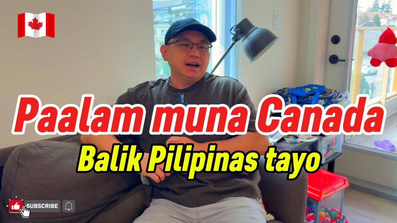 PAALAM MUNA, CANADA, BALIK PILIPINAS TAYO! | BUHAY CANADA