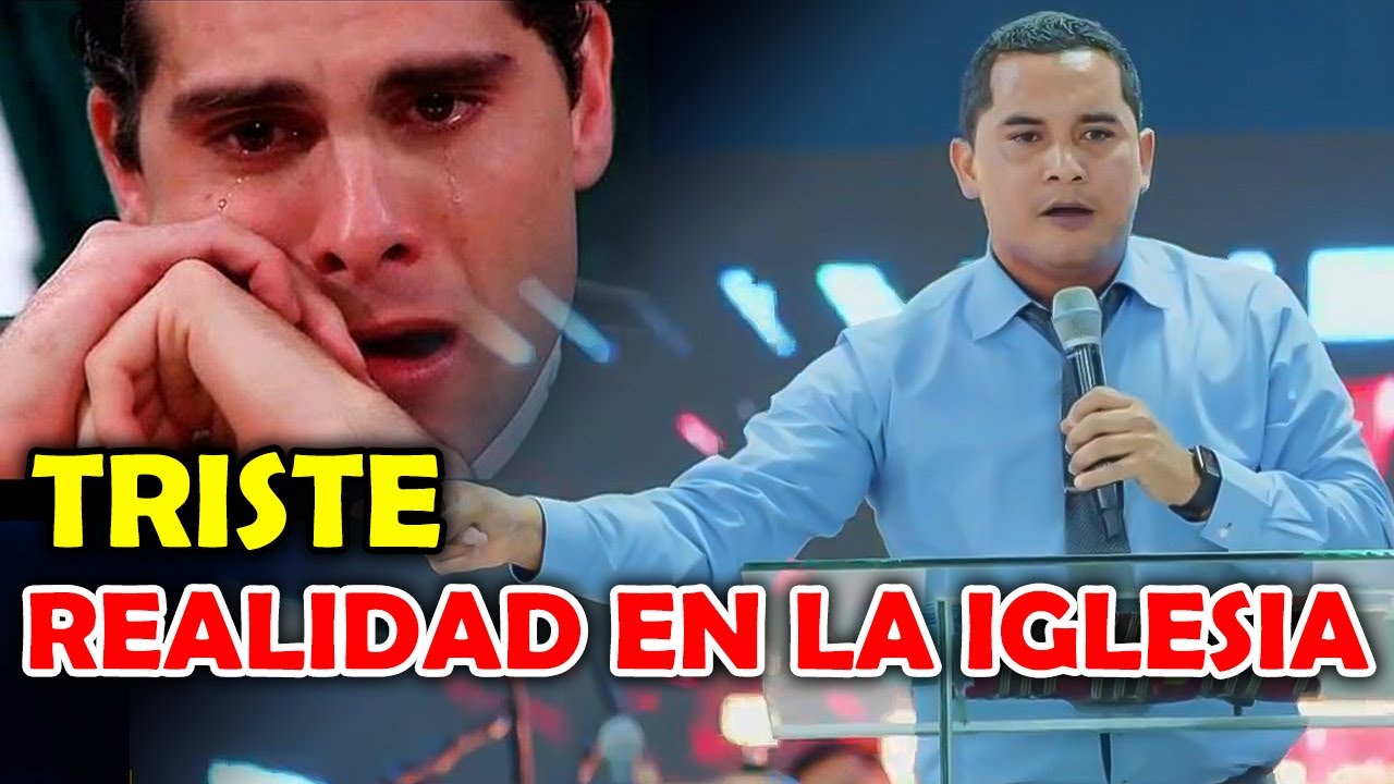 Triiste Realidad en las Iglesias - Pastor Carlos Rivas