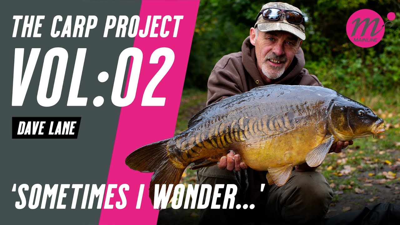 ИНОГДА Я ЗАДАЮСЬ ВОПРОСАМИ с Дэйвом Лейном | ПРОЕКТ «КАРП» | ТОМ 2 - Mainline Baits Carp Fishing TV